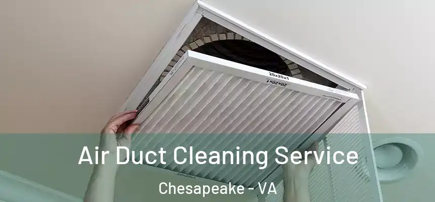  Air Duct Cleaning Service Chesapeake - VA