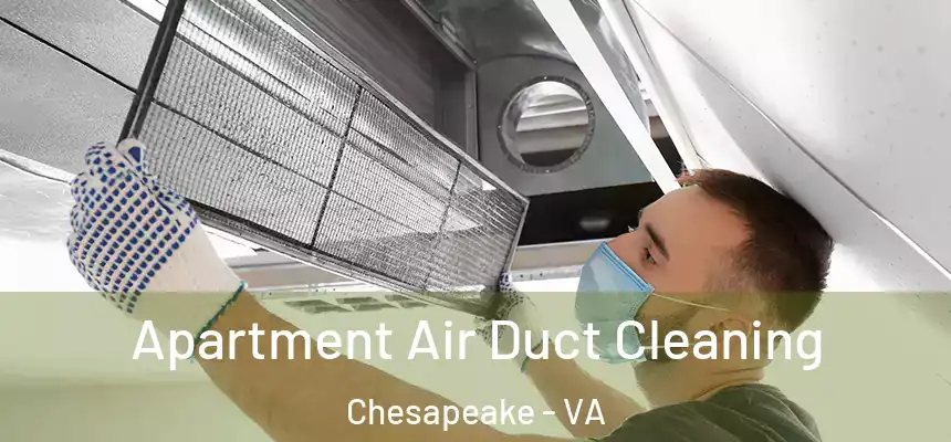  Apartment Air Duct Cleaning Chesapeake - VA
