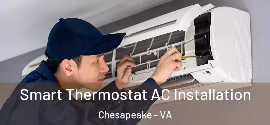  Smart Thermostat AC Installation Chesapeake - VA