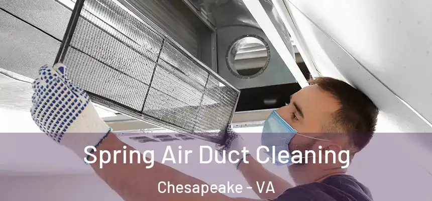  Spring Air Duct Cleaning Chesapeake - VA